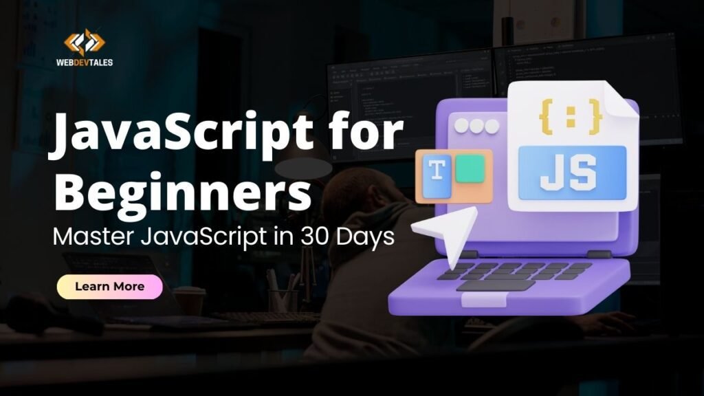 JavaScript for Beginners: Master JavaScript in 30 Days