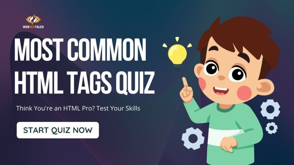 Most Common HTML Tags Quiz