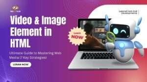 Read more about the article Video Element HTML & IMG: Ultimate Guide to Mastering Web Media (7 Key Strategies)