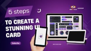 Read more about the article 5 Simple Steps to Create a Stunning UI Element Card