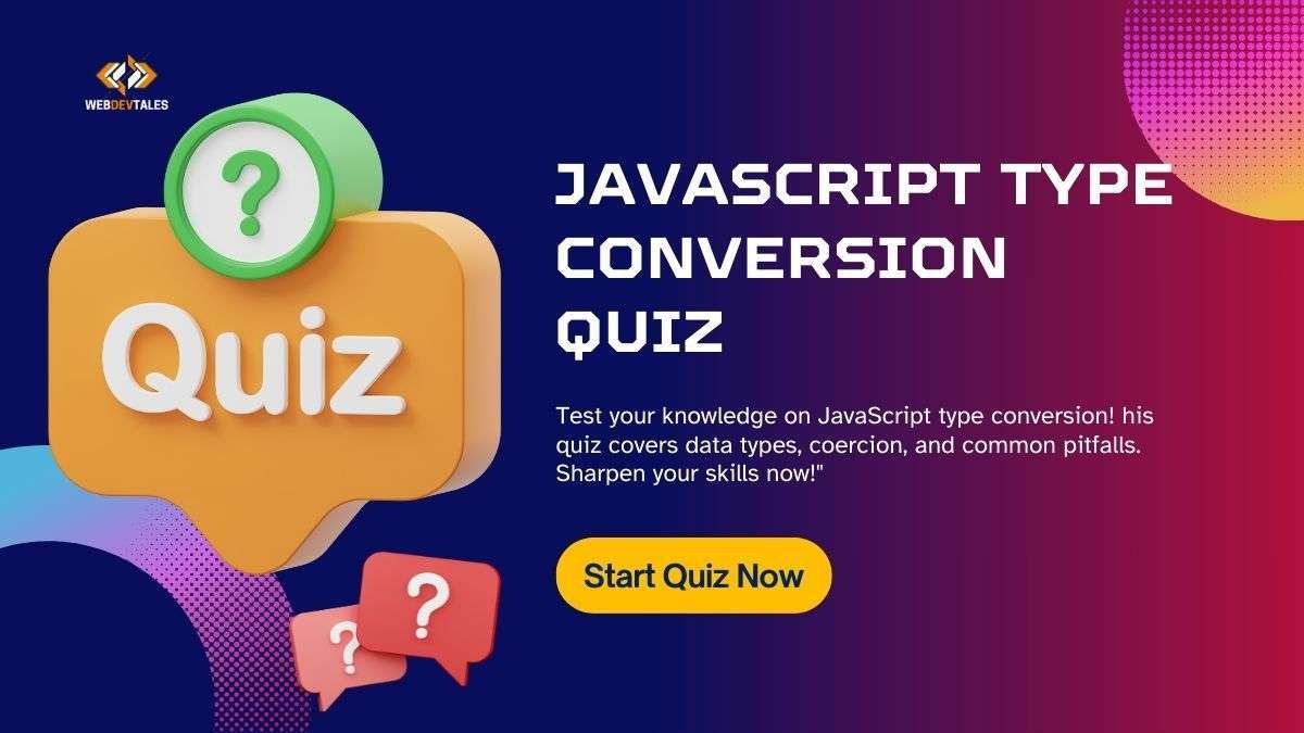 Read more about the article JavaScript Type Conversion Quiz