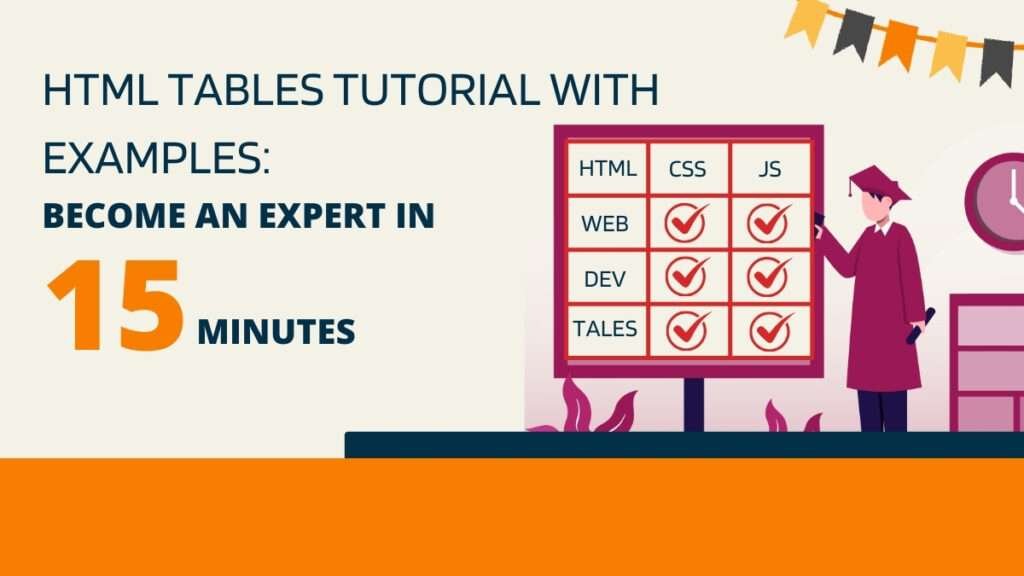 HTML Tables Tutorial with Examples