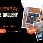 How to Create an Image Gallery using HTML, CSS, and JavaScript